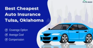 Best Cheapest Auto Insurance in Tulsa, Oklahoma for 2025
